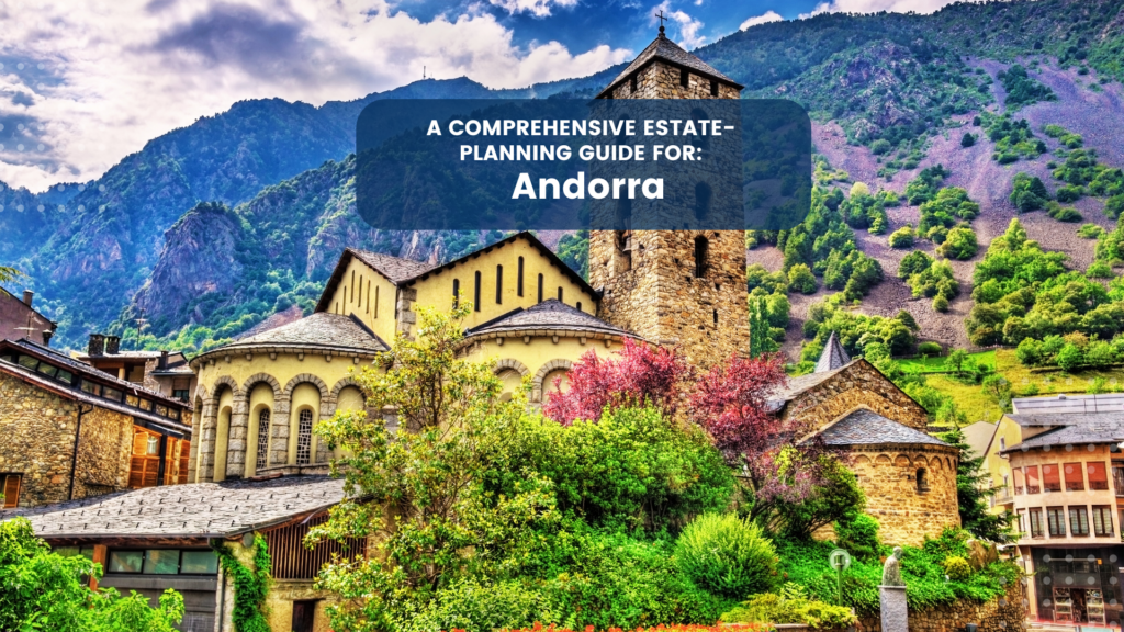 Estate Planning in Andorra