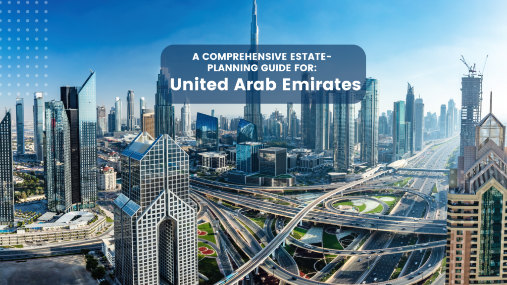 Estate Planning in UAE - United Arab Emirates