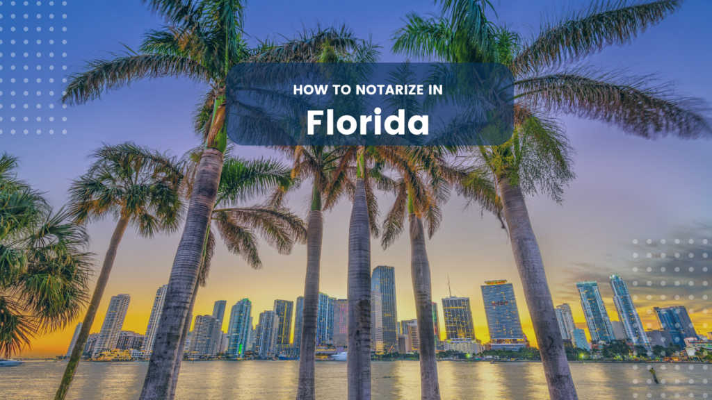 How to Notarize in Florida