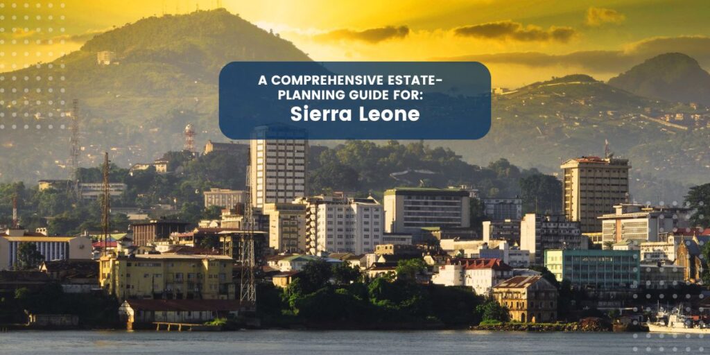 Estate Planning in Sierra Leone