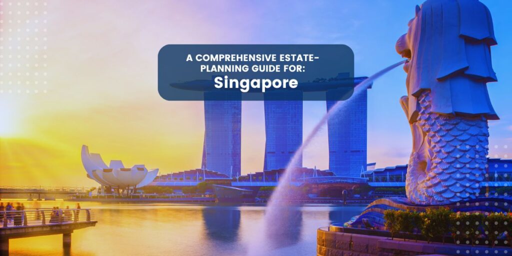 Estate Planning in Singapore