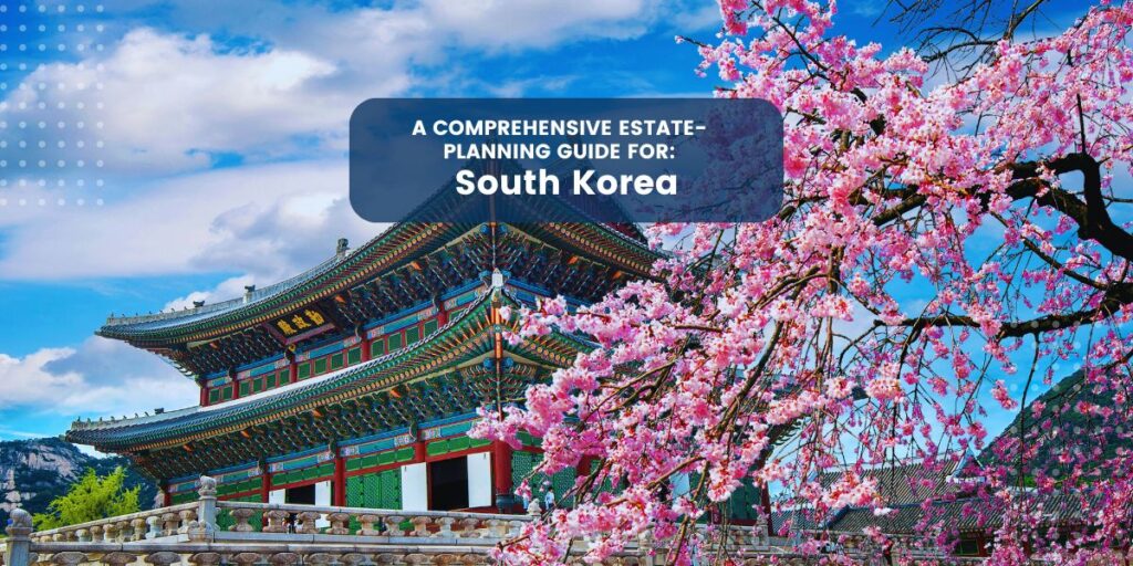 Estate Planning in South Korea